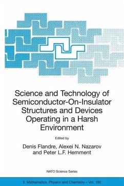 Science and Technology of Semiconductor-On-Insulator Structures and Devices Operating in a Harsh Environment - Flandre, Denis / Nazarov, Alexei N. / Hemment, Peter L.F. (eds.)