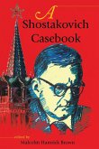 A Shostakovich Casebook A Shostakovich Casebook