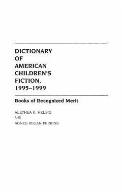 Dictionary of American Children's Fiction, 1995-1999 - Helbig, Alethea; Perkins, Agnes