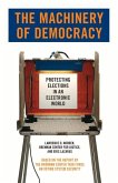 The Machinery of Democracy: Protecting Elections in an Electronic World