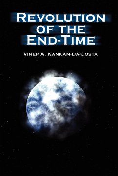 Revolution of the End-Time - Kankam-Da-Costa, Vinep A.