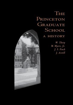 The Princeton Graduate School - Thorp, Willard; Myers, Minor; Finch, Jeremiah Stanton