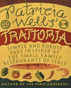 Patricia Wells' Trattoria - Wells, Patricia; Rothfeld, Steven