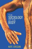 The Sociology of the Body The Sociology of the Body