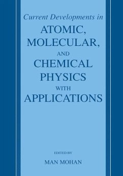 Current Developments in Atomic, Molecular, and Chemical Physics with Applications - Mohan, Man (Hrsg.)