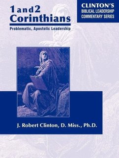 1 and 2 Corinthians Problematic Apostolic Leadership - Clinton, J. Robert