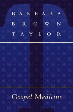 Gospel Medicine - Taylor, Barbara Brown
