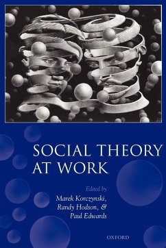 Social Theory at Work - Korczynski, Marek / Hodson, Randy / Edwards, Paul (eds.)