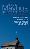 What Would Jesus Say about Your Church ?