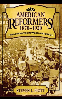 American Reformers, 1870-1920 - Piott, Steven L.
