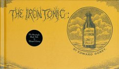 The Iron Tonic - Gorey, Edward