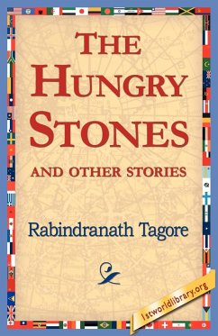 The Hungry Stones - Tagore, Rabindranath