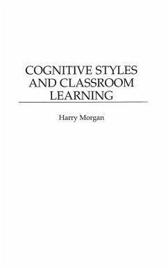 Cognitive Styles and Classroom Learning - Morgan, Harry