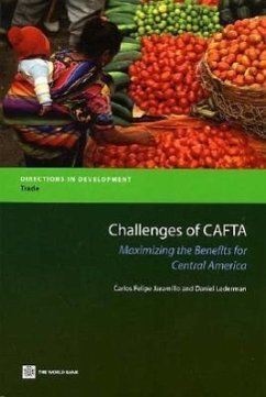 Challenges of Cafta: Maximizing the Benefits for Central America - Lederman, Daniel; Jaramillo, C. Felipe; Bussolo, Maurizio
