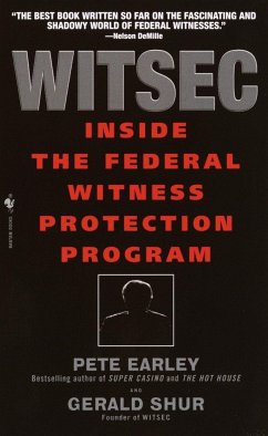 Witsec Inside the Federal Witness Protection Program - Earley, Pete