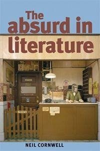 The Absurd in Literature - Cornwell, Neil