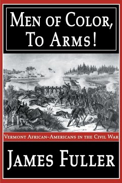 Men of Color, to Arms! - Fuller, James R. Jr.