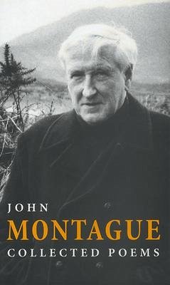 Collected Poems John Montague - Montague, John