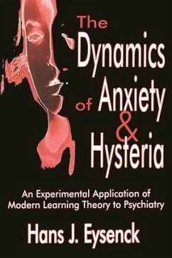 The Dynamics of Anxiety & Hysteria - Eysenck, Hans