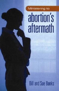 Ministering to Abortions Aftermath - Banks, Bill; Banks, Sue