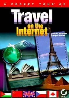 A Pocket Tour of Travel on the Internet - Varadan, Savitha; Brown, Kenyon