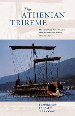 The Athenian Trireme - Morrison, J. S. (University of Cambridge); Coates, J. F. (Ministry of Defence); Rankov, N. B. (Royal Holloway, University of London)