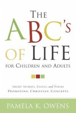 The ABC's of Life for Children and Adults - Owens, Pamela K.