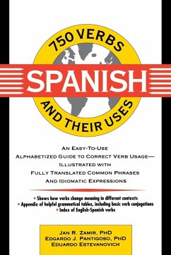 750 Spanish Verbs and Their Uses - Zamir, Jan R; Pantigoso, Edgardo J; Estevanovich, Eduardo
