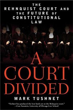 A Court Divided: The Rehnquist Court and the Future of Constitutional Law - Tushnet, Mark