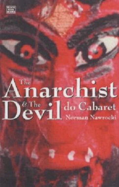 The Anarchist And The Devil Do Cabaret - Nawrocki, Norman