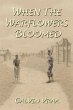 When the Warflowers Bloomed - Bild 1