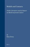 Models and Contacts: Arabic Literature and Its Impact on Medieval Jewish Culture