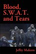 Blood S.W.A.T. and Tears - Bild 1