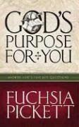 God's Purpose for You - Pickett, Fuchsia