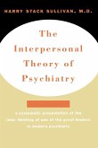 Interpersonal Theory of Psychiatry the Interpersonal Theory of Psychiatry