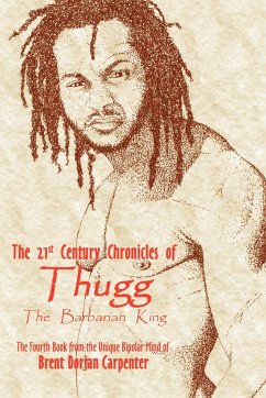 The 21st Century Chronicles of Thugg the Barbarian King