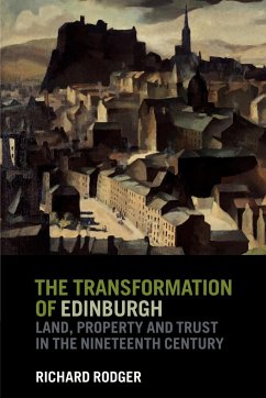 The Transformation of Edinburgh - Rodger, Richard