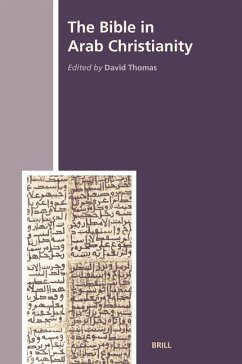 The Bible in Arab Christianity - Thomas, David