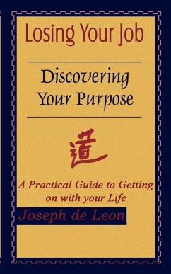 Losing Your Job Discovering Your Purpose - de Leon, Joseph