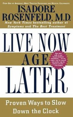 Live Now Age Later - Rosenfeld, Isadore