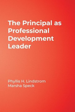 The Principal as Professional Development Leader - Lindstrom, Phyllis H.; Speck, Marsha