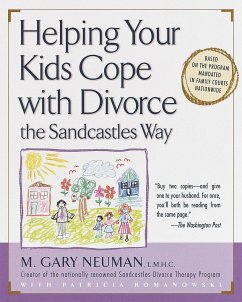 Helping Your Kids Cope with Divorce the Sandcastles Way - Neuman, M Gary; Romanowski, Patricia
