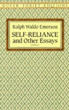 Self-Reliance, and Other Essays - Emerson, Ralph Waldo