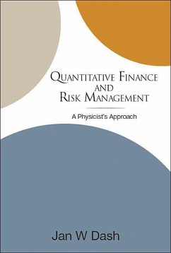 Quantitative Finance and Risk Management: A Physicist's Approach - Dash, Jan W