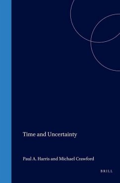 Time and Uncertainty - Harris, Paul / Crawford, Michael (eds.)