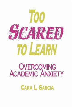 Too Scared to Learn - Garcia, Cara L.