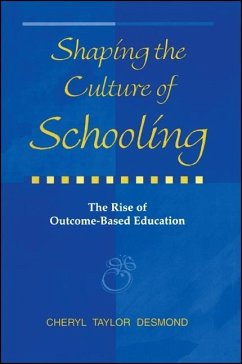 Shaping the Culture of Schooling - Desmond, Cheryl Taylor