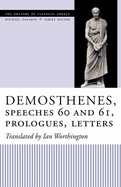 Demosthenes, Speeches 60 and 61, Prologues, Letters - Worthington, Ian