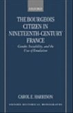 The Bourgeois Citizen in Nineteenth Century France