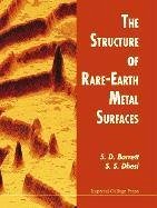 The Structure of Rare-Earth Metal Surfaces - Barrett, S D; Dhesi, S S